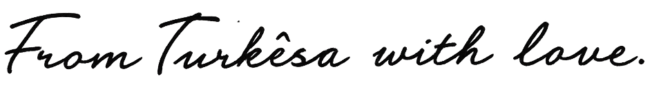 From Turkesa with love